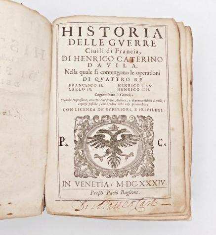 Davila Enrico Caterino - Historia delle guerre civili di Francia - 1634