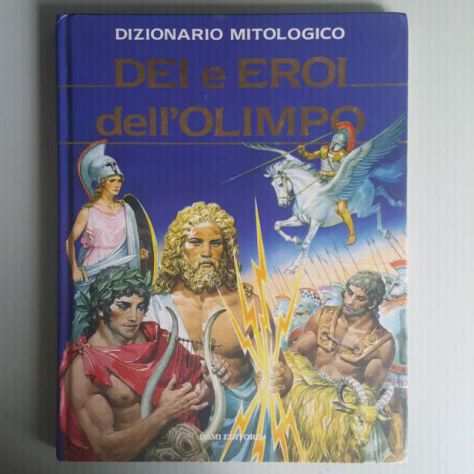 Dei E Eroi DellrsquoOlimpo - Dizionario Mitologico - Silvia Rolandi - Dami - 1992