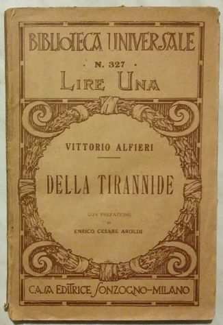 DELLA TIRANNIDE DI VITTORIO ALFIERI Casa Editrice Sonzogno-Milano, 1904