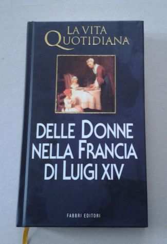 Delle Donne nella Francia di Luigi XIV