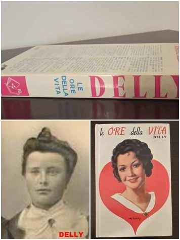 DELLY, le ORE della VITA, A. SALANI EDITORE 1966, I ROMANZI DELLA ROSA n. 200.