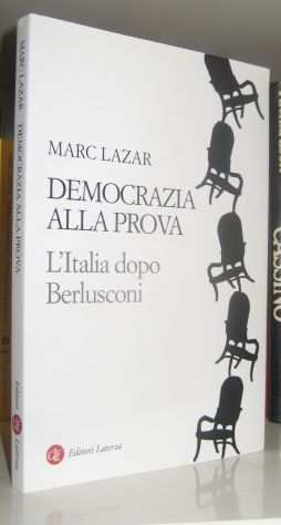 Democrazia alla prova - LItalia dopo Berlusconi