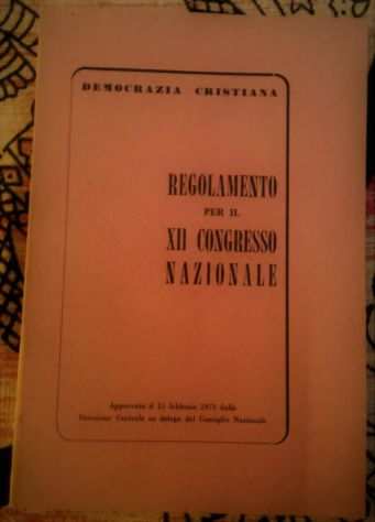DEMOCRAZIA CRISTIANA. REGOLAMENTO PER IL XII CONGRESSO NAZIONALE