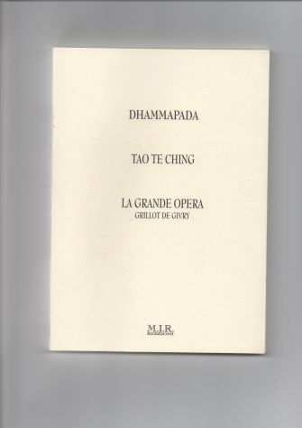Dhammapada, Tao te Ching - La Grande Opera
