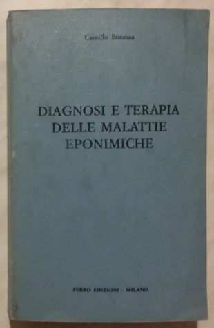 Diagnosi e terapia delle malattie eponimiche di Camillo Bonesso Ed. Ferro 1974