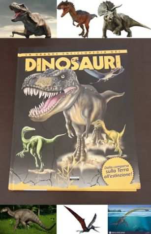 DINOSAURI, LA GRANDE ENCICLOPEDIA, CRESCERE EDIZIONI EDIREM 2014.