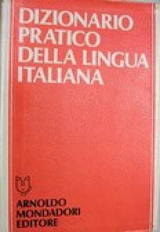 Dizionario pratico della lingua italiana Mondadori