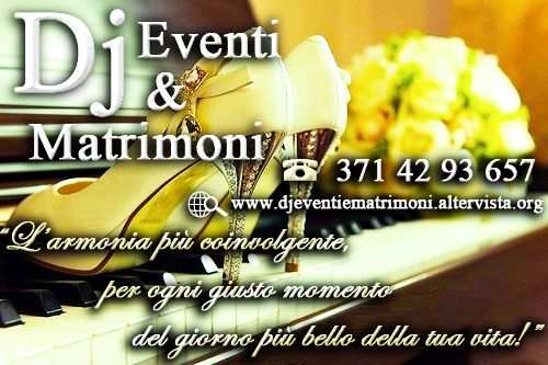 DJ esclusivo per Matrimoni Milano e limitrofi Servizi Musica x Eventi speciali