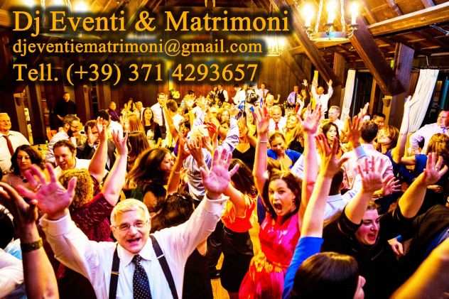 DJ esclusivo per Matrimoni Milano e limitrofi Servizi Musica x Eventi speciali
