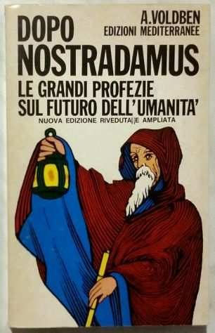Dopo Nostradamus le Grandi Profezie di A.Voldben Ed.Mediterranee, 1981
