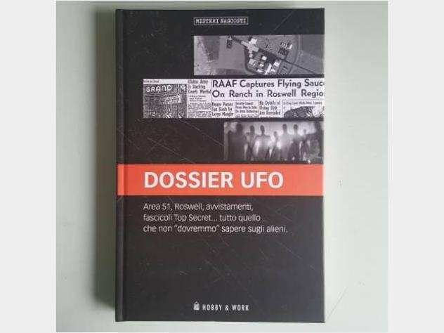 Dossier UFO - Misteri Nascosti - Carlo Boffi - HobbyampWork - 2019