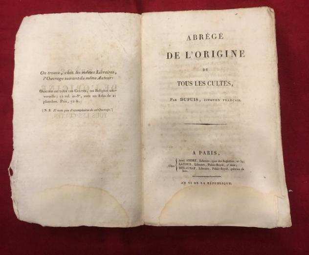 Dupuis citoyen francais - Abreacutegeacute de lOrigine de tous les cultes - 1798