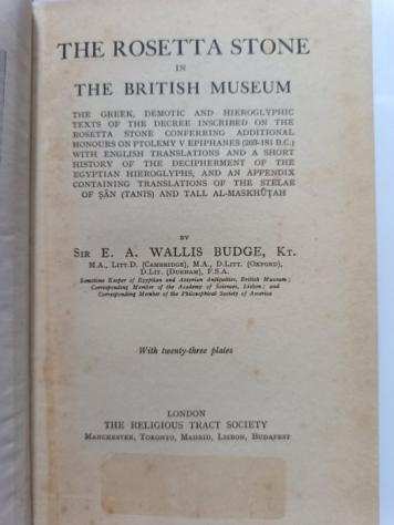 E. A. Wallis Budge - The Rosetta Stone in British Museum, and the decipherment of Egyptian hieroglyphs - 1929