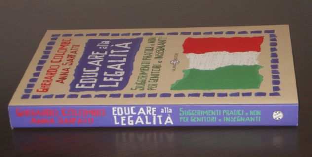 EDUCARE alla LEGALITA, G. COLOMBO e A. SARFATTI, SALANI EDITORE 2011.