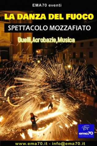 EMA 70 EVENTI - SPETTACOLO LA DANZA DEL FUOCO