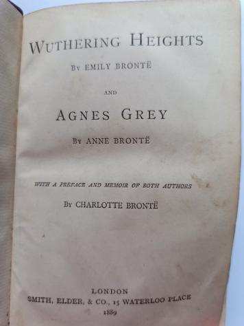 Emily BronteAnne Bronte - Wuthering Heights and Agnes Grey - 1889