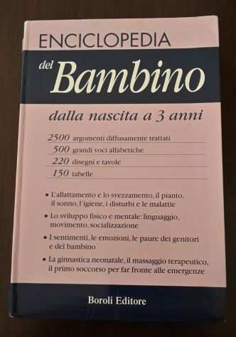 ENCICLOPEDIA DEL BAMBINO DALLA NASCITA A 3 ANNI, 1 ED. BOROLI 2003.
