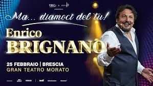 Enrico Brignano 2 biglietti seconda fila centrale Brescia Teatro Morato 252