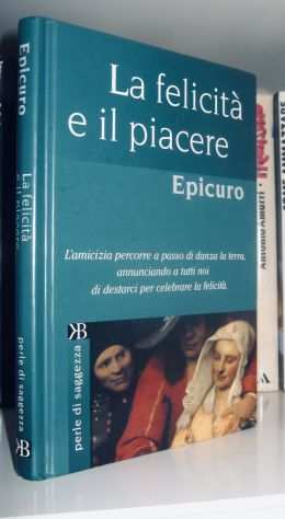 Epicuro - La felicitagrave e il piacere