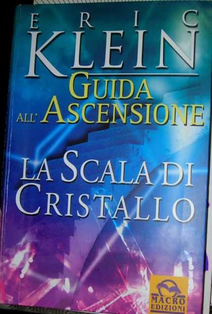Eric Klein Guida All Ascensione La Scala Di Cristallo Macro Edizione 1a edizione 2001 Formato 14x20,5 pagine 255 condizioni pari al nuovo Euro 13.0