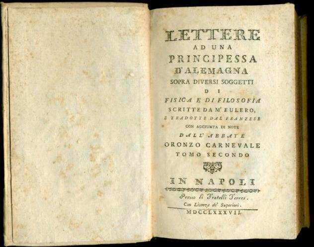 EULERO - Lettere ad una principessa dAlemagna sopra diversi soggetti di fisica e di filosofia. Tomo II - 1787