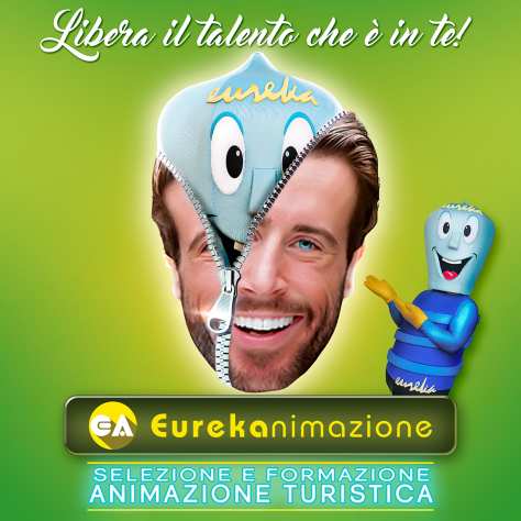 EUREKA ANIMAZIONE SELEZIONA ANIMATORI TURISTICI ANCHE ALLA PRIMA ESPERIENZA