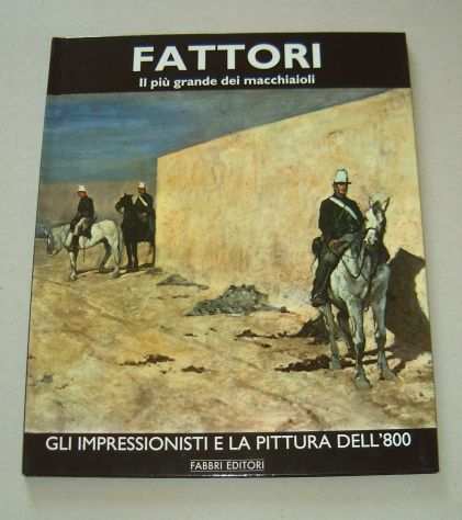 Fattori - Il piugrave grande dei macchiaioli