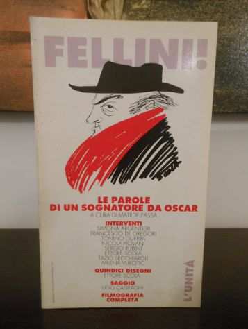FELLINI LE PAROLE DI UN SOGNATORE DA OSCAR, 1993.