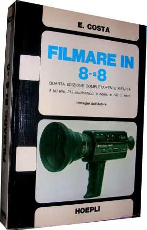FILMARE IN 8-s8 E. COSTA isbn 8820311267 Editore Hoepli anno 1979 quarta edizio