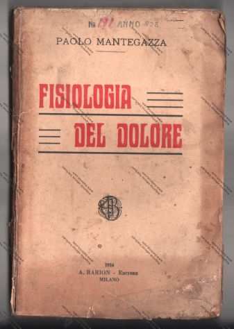 FISOLOGIA DEL DOLORE DI PAOLO MANTEGAZZA 1924 ED. A. BARION - LONIGO VICENZA -