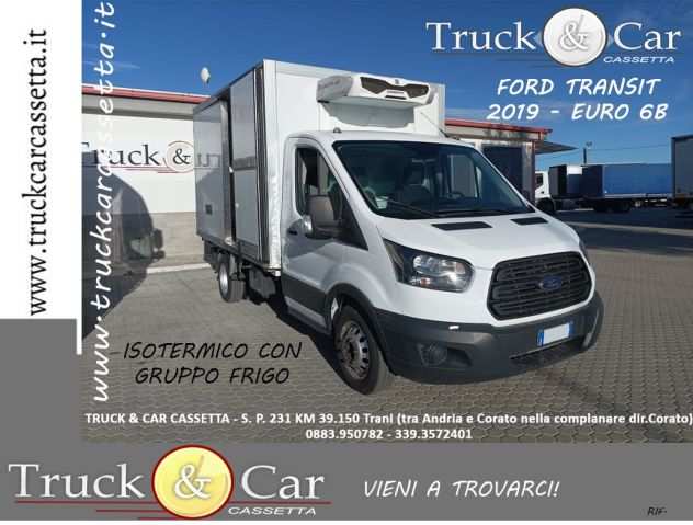 FORD TRANSIT - 2019 - EURO 6B - FURGONE ISOTERMICO CON GRUPPO FRIGORIFERO