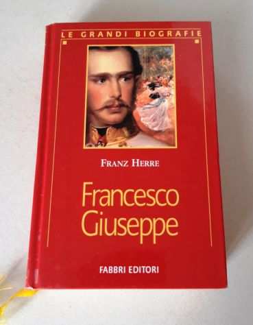 Francesco Giuseppe - di Franz Herre