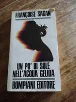 Francoise Sagan, Un po di sole nellacqua gelida, Bompiani