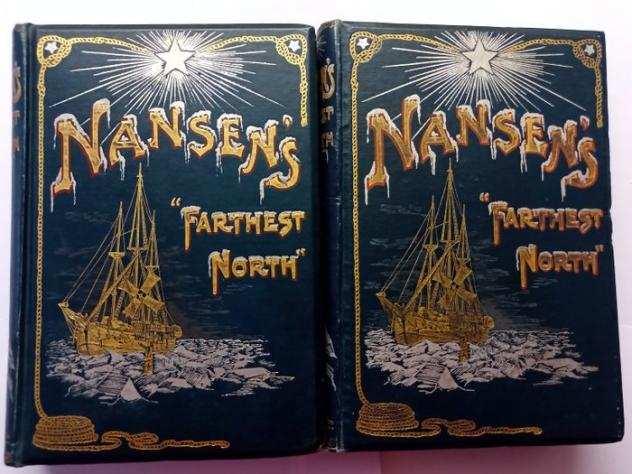 Fridtjof Nansen - Fridtjof Nansens Farthest North Being the Record of a Voyage of Exploration of the Ship Fram - 1898