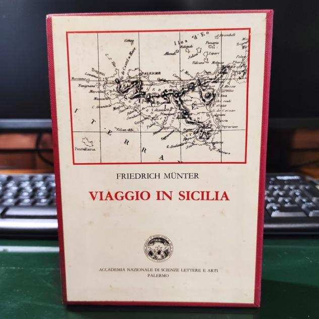 Friedrich Munter - Viaggio in Sicilia  Friedrich Munter  prima versione italiana a cura di Francesco Peranni - 19951995