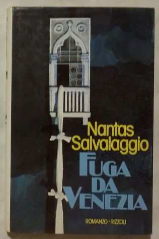 Fuga da Venezia di Nantas Salvalaggio 1degEd.Rizzoli, settembre 1986 come nuovo