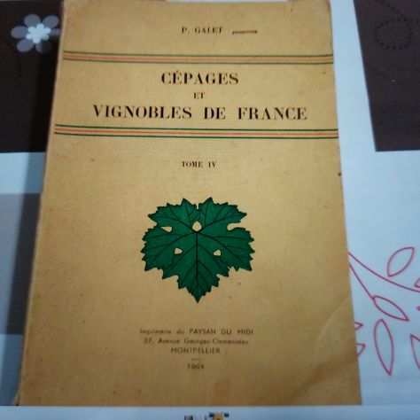 Galet P. , Cepages et vignobles de France tome IV .Les raisins de table ....1964