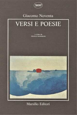 Giacomo Noventa VERSI E POESIE, Marsilio 1988 NUOVO