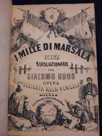 Giacomo Oddo - I Mille di Marsala. Scene rivoluzionarie per Giacomo Oddo - 1863