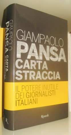 Giampaolo Pansa - Carta straccia - Il potere inutile dei giornalisti italiani