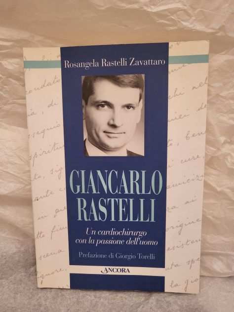 Giancarlo Rastelli - Un Cardiochirurgo con la Passione dellUomo