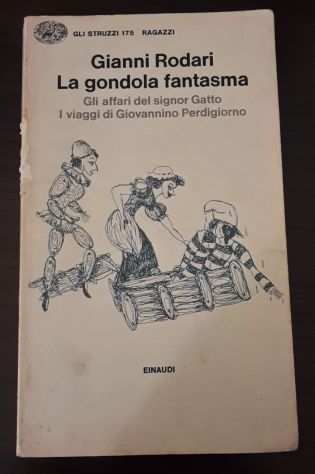 GIANNI RODARI, La gondola fantasma, EINAUDI 1978, Gli struzzi 175 Ragazzi.