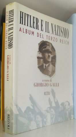 Giorgio Galli - Hitler e il nazismo - Album del Terzo Reich