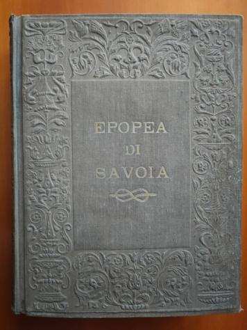 Giovanni Manzoni - EPOPEA DI SAVOIA ciclo rapsodico di 500 sonetti con note storico letterarie. Iconografia Sabaudia - 1928