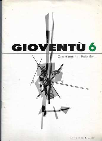 GIOVENTUrsquo ORIENTAMENTI FEDERALISTI 6 1964 RIVISTA