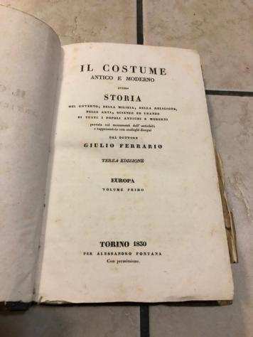 Giulio Ferrario - Costume Antico e Moderno - Europa - Ovvero storia del governo, della milizia, della religione, - 1830