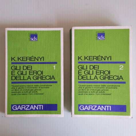 Gli Dei e Gli Eroi Della Grecia - K.Kerenyi - 2 Volumi - Garzanti Editore - 1985