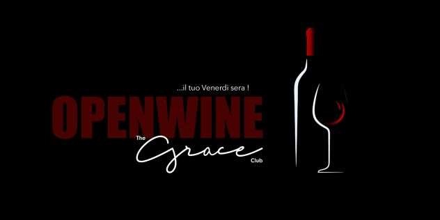 GRACE CLUB MILANO VENERDI 10 FEBBRAIO 2023 OPENWINE INFO AL 351-6641431