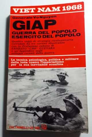 Guerra del popolo esercito del popolo, Vo Nguyen Giap, Feltrinelli 1968.