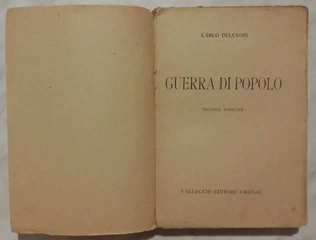 Guerra di popolo di Carlo Delcroix 2deg Ed.Vallecchi Editore, Firenze, 1923 ottimo